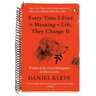 Every Time I Find the Meaning of Life, They Change It: Wisdom of the Great Philosophers on How to Live