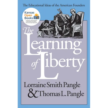 The Learning of Liberty: The Educational Ideas of the American Founders