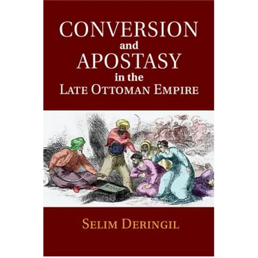 Conversion and Apostasy in the Late Ottoman Empire