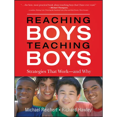 Reaching Boys, Teaching Boys: Strategies That Work -- And Why