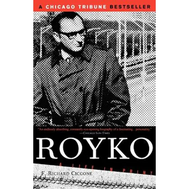 Royko: A Life in Print