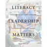 Literacy Leadership Matters: How Principals Can Support Teachers and Strengthen Reading Instruction in Elementary Classrooms