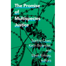 The Promise of Multispecies Justice