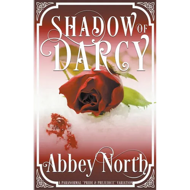 Shadow of Darcy: A Sensual Pride & Prejudice Paranormal Variation