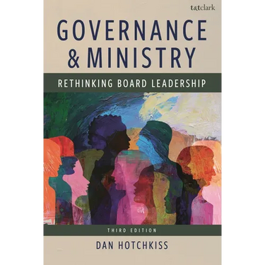 Governance and Ministry: Rethinking Board Leadership