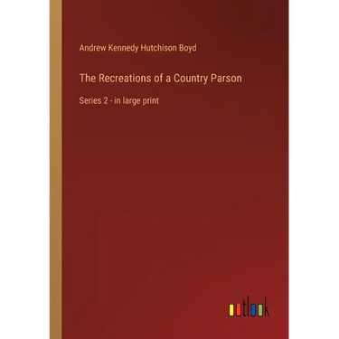 The Recreations of a Country Parson: Series 2 - in large print