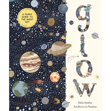 Glow: A Family Guide to the Night Sky