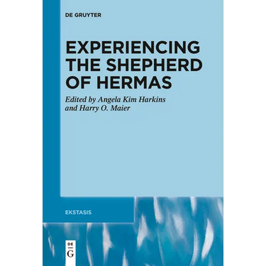 Experiencing the Shepherd of Hermas