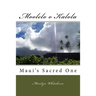 Moolelo o Kalola: Maui's Sacred Chiefess