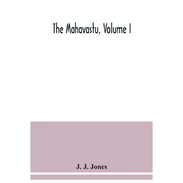 The Mahavastu, Volume I