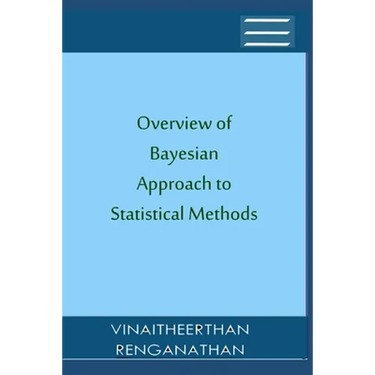 Overview of Bayesian Approach to Statistical Methods