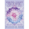 Visions of Light The Power of Letting Go: Spiritual Evolution