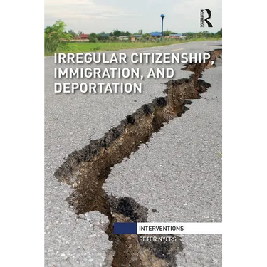 Irregular Citizenship, Immigration, and Deportation