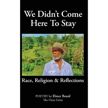 We Didn't Come Here to Stay: Race, Religion & Reflections