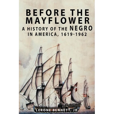 Before the Mayflower: A History of the Negro in America, 1619-1962