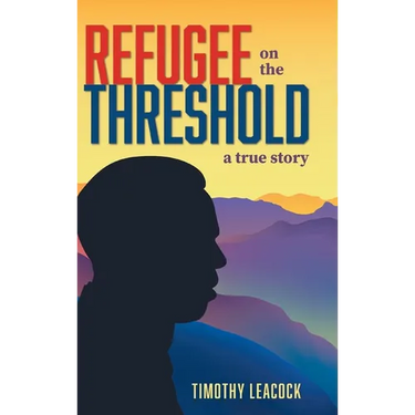 Refugee On The Threshold: A True Story