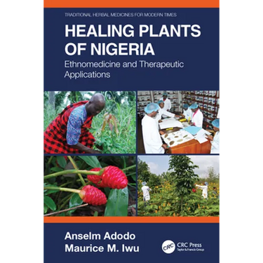 Healing Plants of Nigeria: Ethnomedicine and Therapeutic Applications