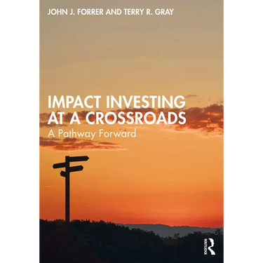 Impact Investing at a Crossroads: A Pathway Forward