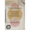 A Taytsh Manifesto: Yiddish, Translation, and the Making of Modern Jewish Culture