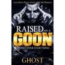 Raised as a Goon: Money Over Everything
