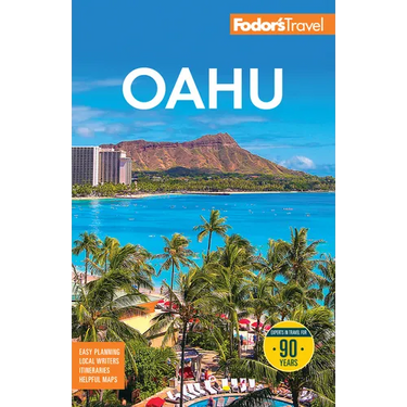 Fodor's Oahu: With Honolulu, Waikiki & the North Shore