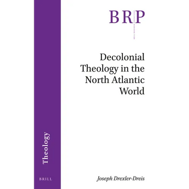 Decolonial Theology in the North Atlantic World