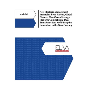 New Strategic Management Principles: Lean Startup, Global Finance, Blue- Ocean Strategy, Platform Competition, Dual Transformation, And Disruptive Inn