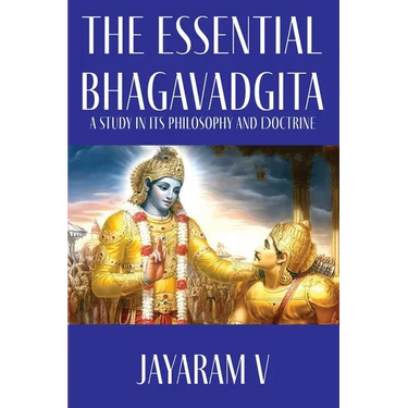 The Essential Bhagavadgita: A Study in Its Philosophy and Doctrine