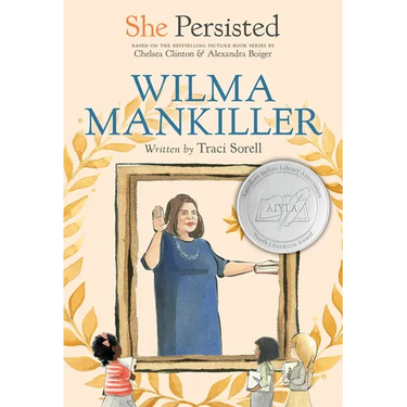 She Persisted: Wilma Mankiller