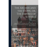 The Archer and the Steppe, or, The Empires of Scythia: a History of Russia and Tartary, From the Earliest Ages Till the Fall of the Mongul Power in Eu