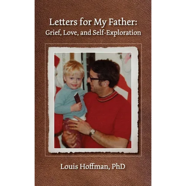 Letters for My Father: Grief, Love, and Self-Exploration
