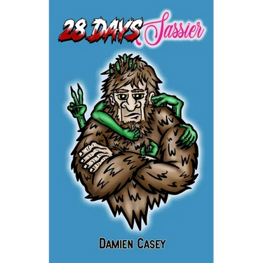 28 Days Sassier