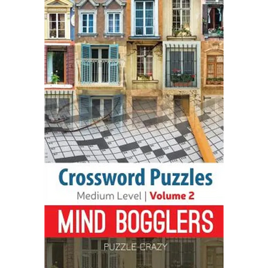 Crossword Puzzles Medium Level: Mind Bogglers Vol. 2