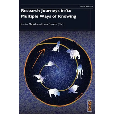 Research Journeys in/to Multiple Ways of Knowing