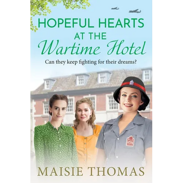 Hopeful Hearts at the Wartime Hotel