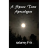 A Space Time Apocalypse