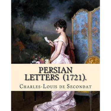 Persian Letters (1721). By: Montesquieu, translated by: John Davidson: John Davidson (11 April 1857 - 23 March 1909) was a Scottish poet, playwrig