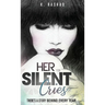 Her Silent Cries: There's A Story Behind Every Tear.