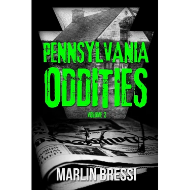 Pennsylvania Oddities Volume 2