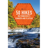 50 Hikes on Tennessee's Cumberland Plateau