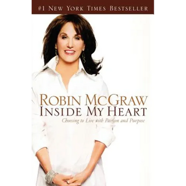 Inside My Heart: Choosing to Live with Passion and Purpose