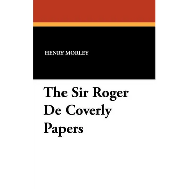 The Sir Roger De Coverly Papers
