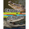 Crocodile vs. Deinosuchus