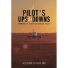 A Pilot's Ups and Downs