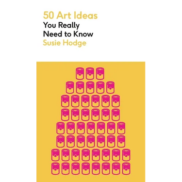 50 Art Ideas You Really Need to Know