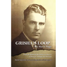 Grisha's Loop - My Slavic Saga: From the Bolshevik Revolution to America a Story of Courage and Survival