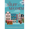 The Stuff of Mayhem: An Old Stuff Mystery