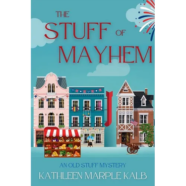 The Stuff of Mayhem: An Old Stuff Mystery