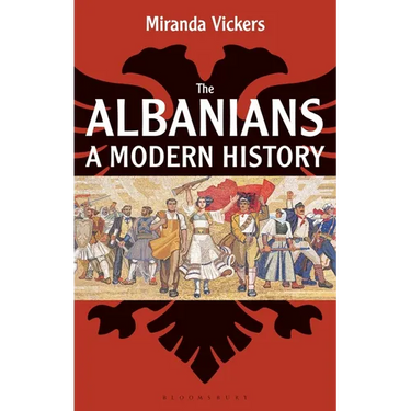 The Albanians: A Modern History