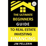 Ultimate Beginners Guide to Real Estate Investing Financing